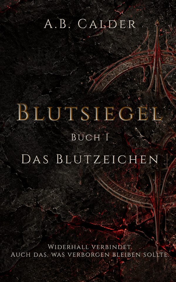 Das Blutsiegel — Band I: Das Blutzeichen